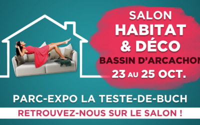 Salon de l&rsquo;Habitat et de la Décoration d&rsquo;Arcachon